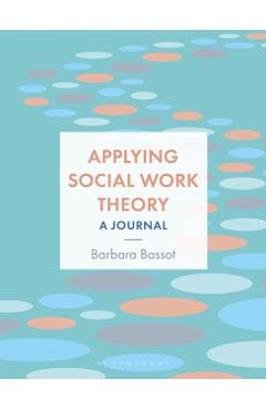 Coperta cărții 'Applying Social Work Theory - Barbara (canterbury Christ Church University Bassot'