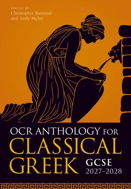 OCR Anthology for Classical Greek GCSE 2027-2028 - Christopher (abingdon School Burnand