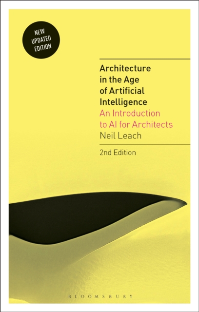 Architecture in the Age of Artificial Intelligence - Neil (florida International University Leach