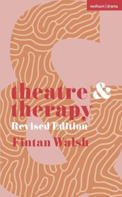 Theatre and Therapy - Fintan Walsh