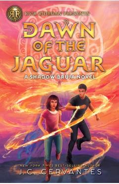 Rick Riordan Presents: Dawn of the Jaguar - J.c. Cervantes