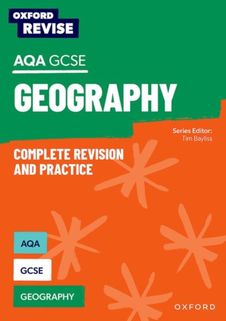 Oxford Revise: AQA GCSE Geography Complete Revision and Practice - Tim|crampton Bayliss