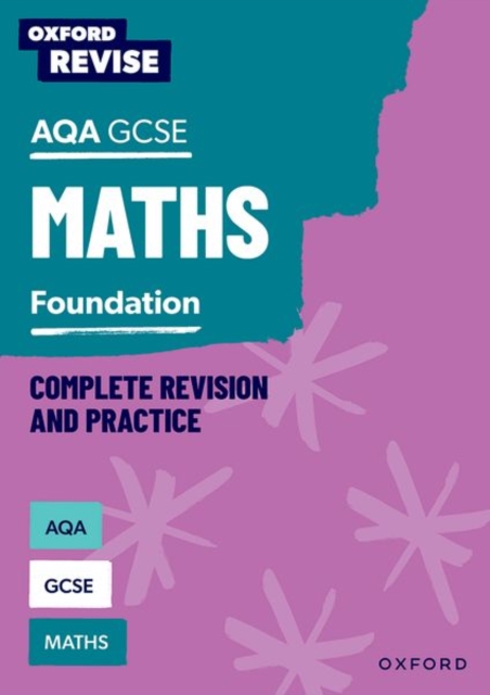 Oxford Revise: AQA GCSE Mathematics: Foundation Complete Revision and Practice - Naomi|hunt Bartholomew-millar