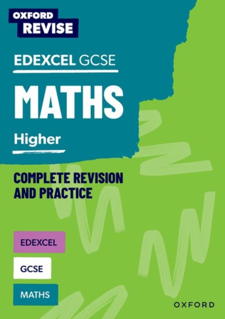 Oxford Revise: Edexcel GCSE Mathematics: Higher Complete Revision and Practice - Naomi|hunt Bartholomew-millar