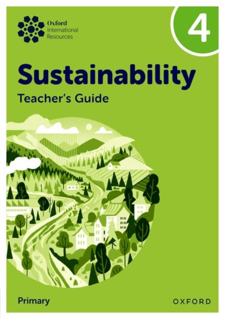 Oxford International Sustainability: Teacher's Guide 4 (Primary) - Jody Ellenby