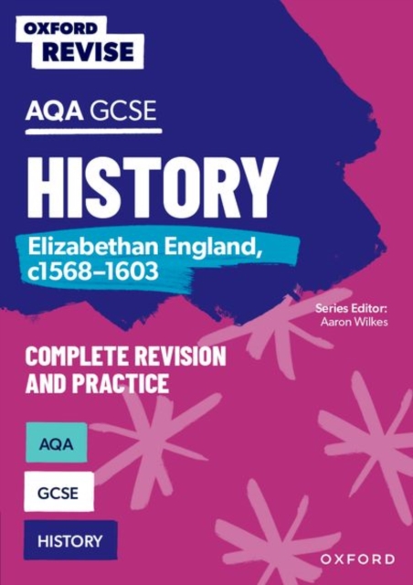 Oxford Revise: AQA GCSE History: Elizabethan England, c1568-1603 - Paul Martin