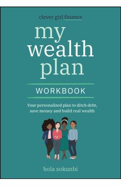 Coperta cărții 'Clever Girl Finance My Wealth Plan Workbook - Bola (clever Girl Finance) Sokunbi'