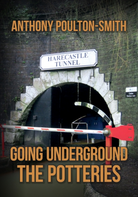 Going Underground: The Potteries - Anthony Poulton-smith
