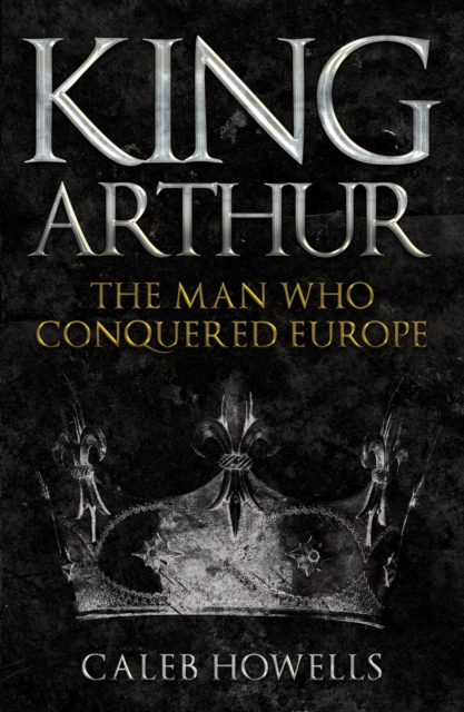 King Arthur - Caleb Howells