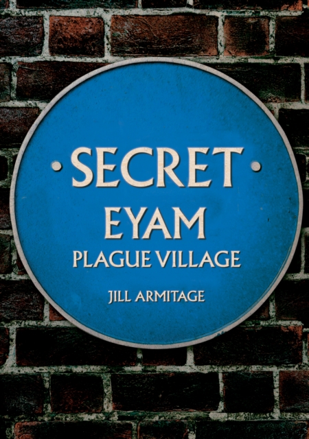 Secret Eyam - Jill Armitage