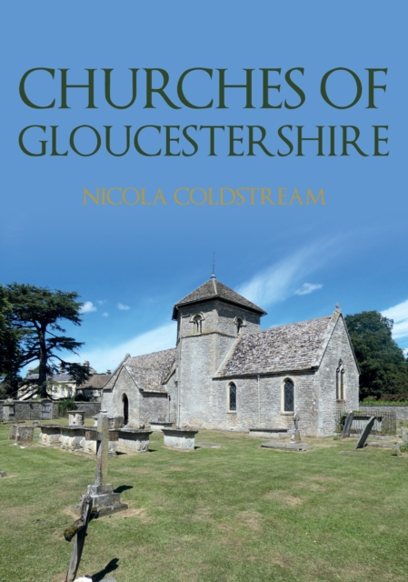 Churches of Gloucestershire - Nicola Coldstream