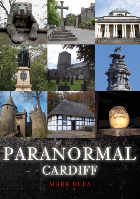 Paranormal Cardiff - Mark Rees