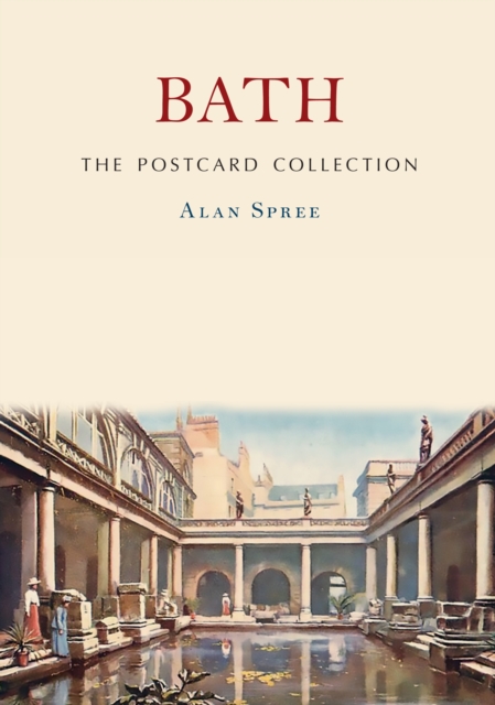 Bath: The Postcard Collection - Alan Spree