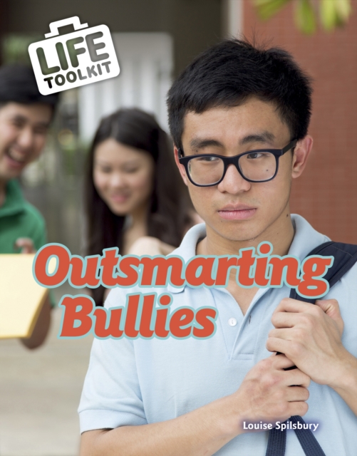 Outsmarting Bullies - Louise Spilsbury