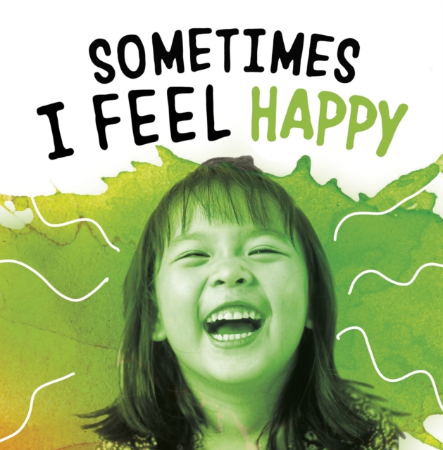 Sometimes I Feel Happy - Jaclyn Jaycox