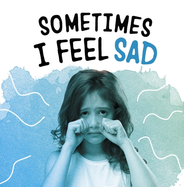 Sometimes I Feel Sad - Jaclyn Jaycox