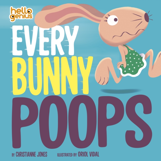 Every Bunny Poops - Christianne (acquisitions Editor) Jones