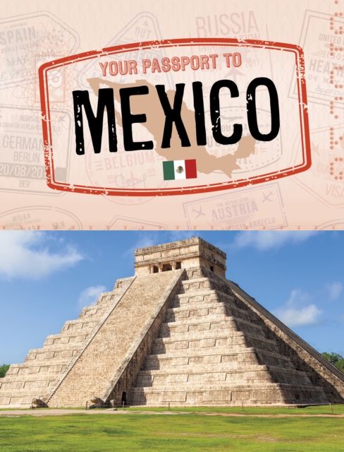 Your Passport to Mexico - Isela Xitlali|deal-marquez Gomez