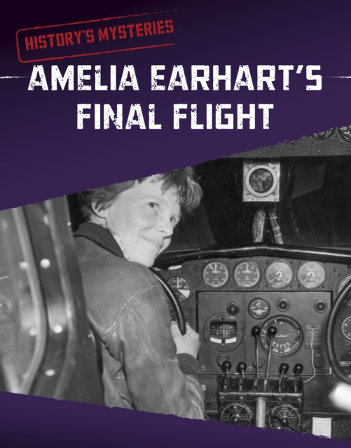 Amelia Earhart's Final Flight - Megan Cooley Peterson