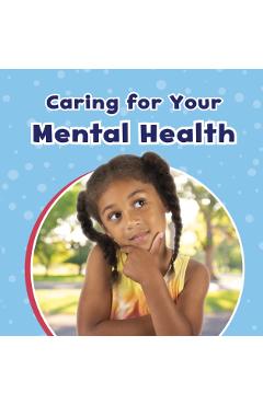 Coperta cărții 'Caring For Your Mental Health - Mari Schuh'