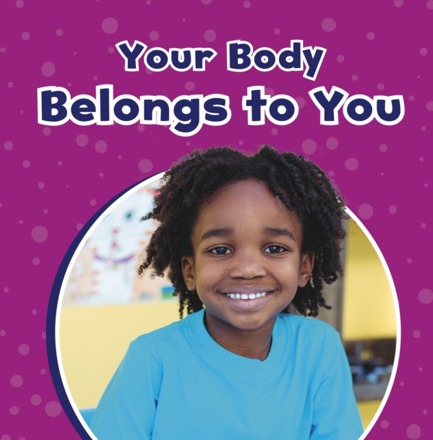 Your Body Belongs to You - Ashley Richardson