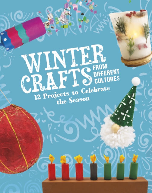 Winter Crafts From Different Cultures - Megan Borgert-spaniol