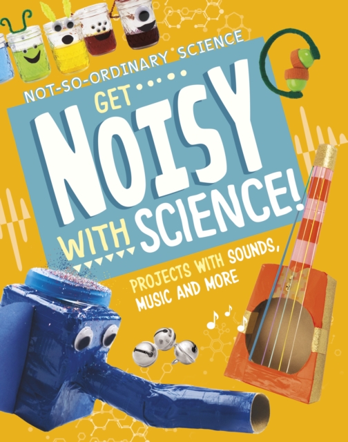 Get Noisy with Science! - Elsie Olson