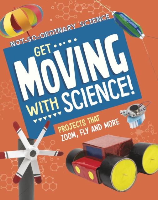 Get Moving with Science! - Elsie Olson