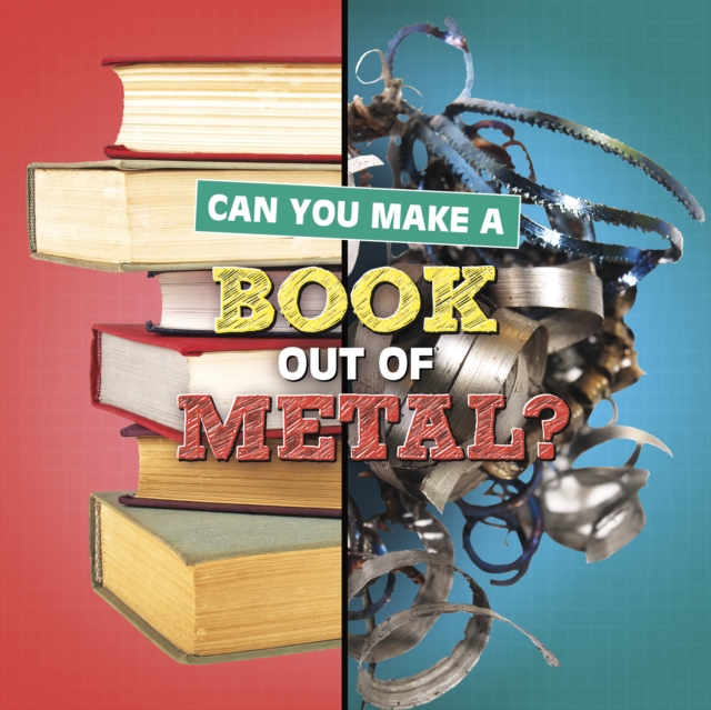 Can You Make a Book Out of Metal? - Susan B. Katz