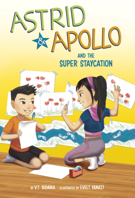 Astrid and Apollo and the Super Staycation - V.t. Bidania