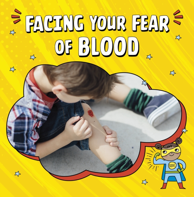 Facing Your Fear of Blood - Heather E. Schwartz