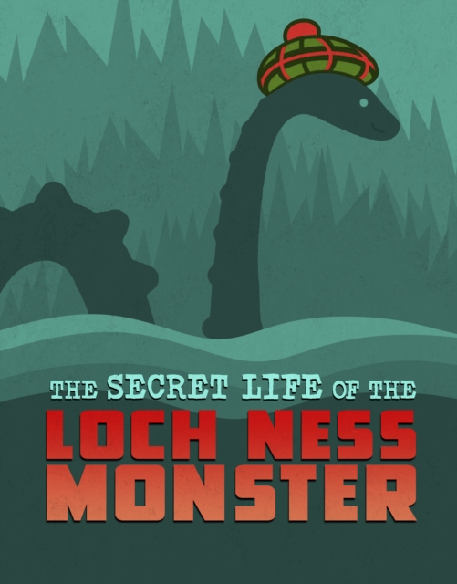 Secret Life of the Loch Ness Monster - Benjamin Harper