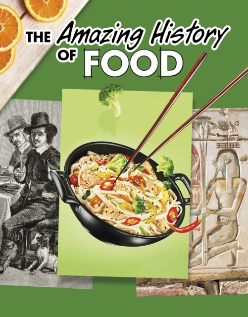 Amazing History of Food - Kesha Grant