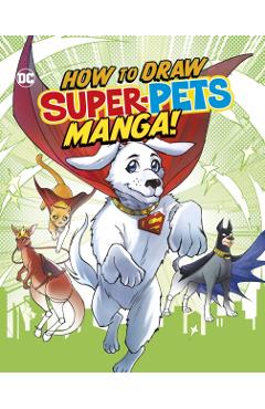 Coperta cărții 'How to Draw DC Super-Pets Manga! - Christopher (acquisitions Editor) Harbo'