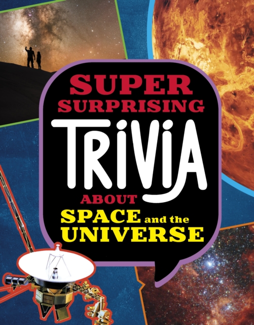 Super Surprising Trivia About Space and the Universe - Ailynn Collins