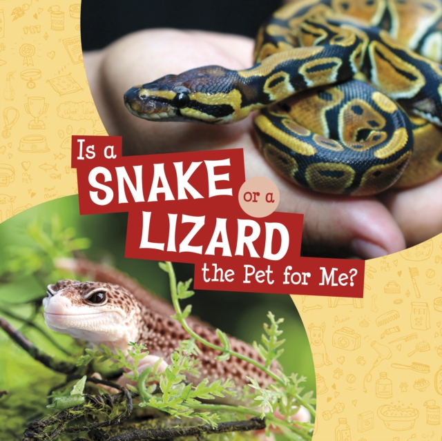 Is a Snake or a Lizard the Pet for Me? - Cara Krenn