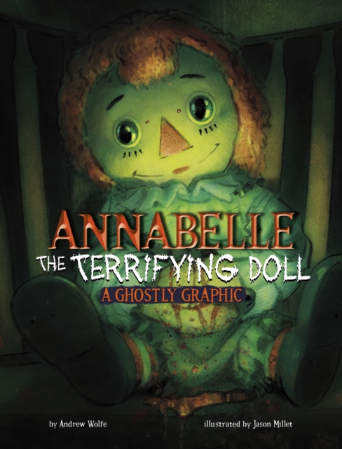 Annabelle the Terrifying Doll - Andrew Wolfe