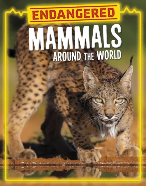 Endangered Mammals Around the World - Golriz Golkar