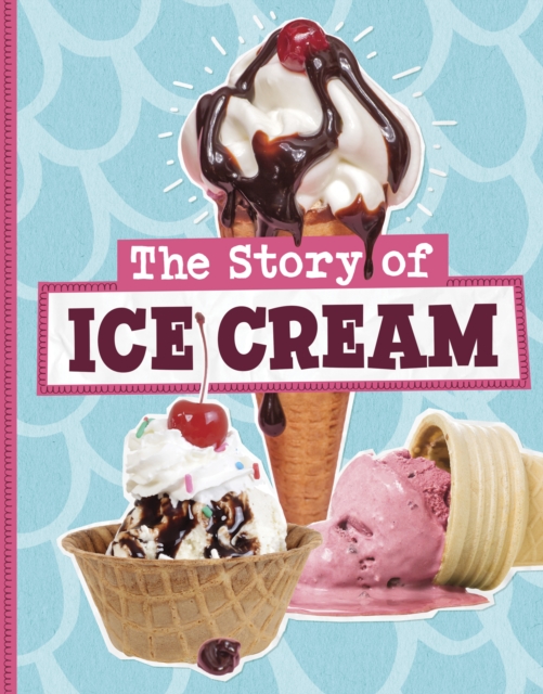 Story of Ice Cream - Gloria Koster