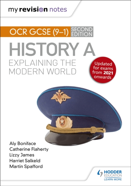 My Revision Notes: OCR GCSE (9-1) History A: Explaining the Modern World, Second Edition - Aly|priggs Boniface