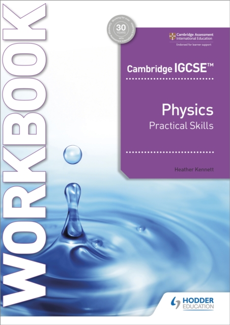 Cambridge IGCSE? Physics Practical Skills Workbook - Heather Kennett