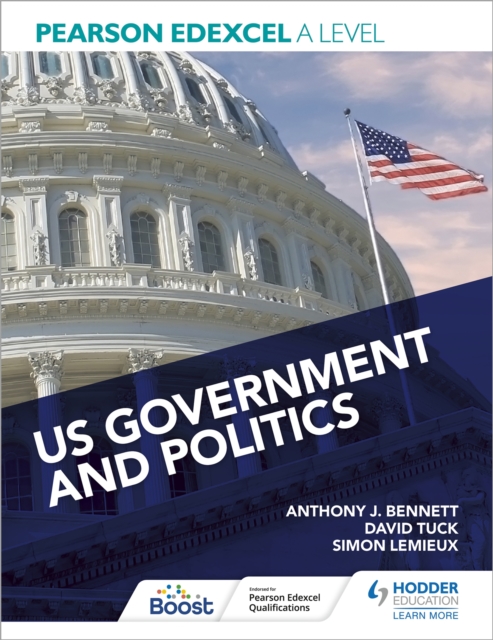 Pearson Edexcel A Level US Government and Politics - Anthony J|tuck Bennett