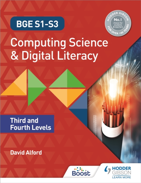 BGE S1-S3 Computing Science and Digital Literacy: Third and Fourth Levels - David Alford