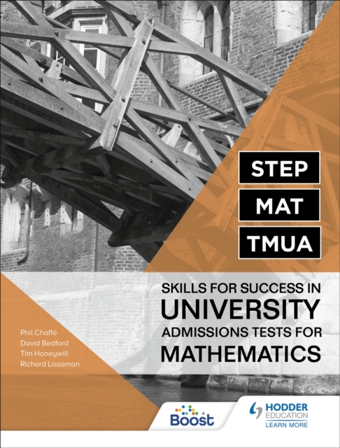 STEP, MAT, TMUA: Skills for success in University Admissions Tests for Mathematics - Richard|honeywill Lissaman