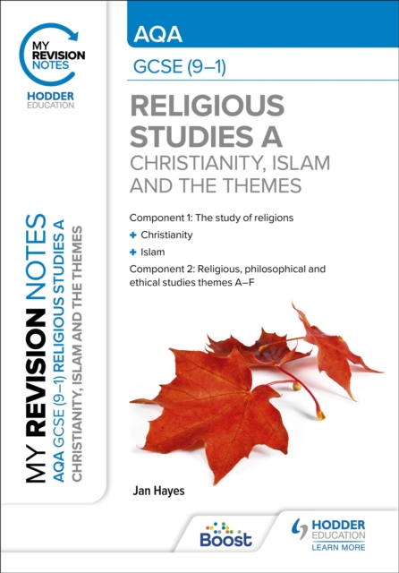 My Revision Notes: AQA GCSE (9-1) Religious Studies Specification A Christianity, Islam and the Religious, Philosophical and Ethical Themes - Jan Hayes