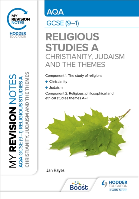 My Revision Notes: AQA GCSE (9-1) Religious Studies Specification A Christianity, Judaism and the Religious, Philosophical and Ethical Themes - Jan Hayes