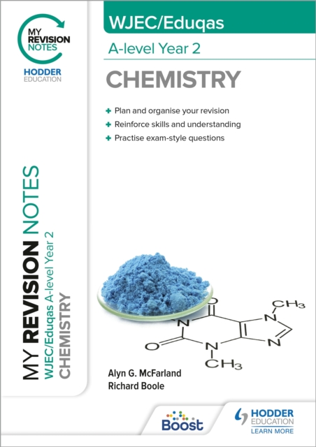 My Revision Notes: WJEC/Eduqas A-Level Year 2 Chemistry - Richard|mcfarland Boole