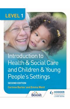 Coperta cărții 'Level 1 Introduction to Health & Social Care and Children & Young People's Settings, Second Edition - Corinne|ward'