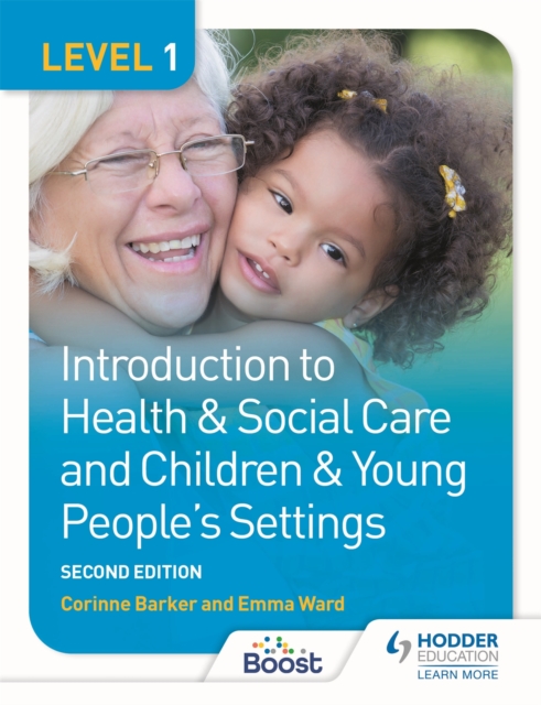 Level 1 Introduction to Health & Social Care and Children & Young People's Settings, Second Edition - Corinne|ward Barker