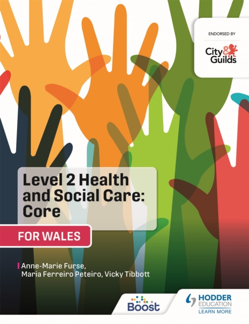 Level 2 Health and Social Care: Core (for Wales) - Anne-marie|tibbott Furse